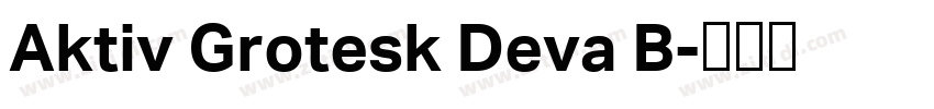 Aktiv Grotesk Deva B字体转换